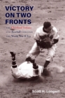 Image for Victory on two fronts  : the Cleveland Indians and baseball through the World War II era