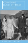 Image for Convening Black intimacy  : Christianity, gender, and tradition in early twentieth-century South Africa