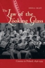 Image for Law of the Looking Glass: Cinema in Poland, 1896-1939