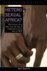 Image for Heterosexual Africa?: The History of an Idea from the Age of Exploration to the Age of Aids