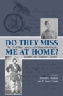 Image for Do They Miss Me at Home?: The Civil War Letters of William Mcknight, Seventh Ohio Volunteer Cavalry