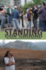 Image for Standing Our Ground: Women, Environmental Justice, and the Fight to End Mountaintop Removal