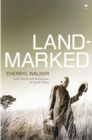 Image for Landmarked: Land Claims and Land Restitution in South Africa