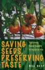 Image for Saving Seeds, Preserving Taste: Heirloom Seed Savers in Appalachia