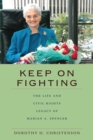 Image for Keep On Fighting: The Life and Civil Rights Legacy of Marian A. Spencer