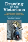 Image for Drawing On the Victorians: The Palimpsest of Victorian and Neo-victorian Graphic Texts