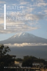 Image for Water Brings No Harm: Management Knowledge and the Struggle for the Waters of Kilimanjaro