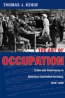 Image for Art of Occupation: Crime and Governance in American-controlled Germany, 1944-1949