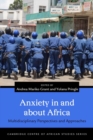 Image for Anxiety in and about Africa: multidisciplinary perspectives and approaches