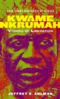 Image for Kwame Nkrumah: Visions of Liberation