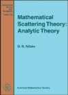 Image for Mathematical Scattering Theory : Analytic Theory