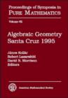Image for Algebraic geometry  : Santa Cruz 1995