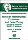 Image for Topics in Mathematical Economics and Game Theory