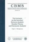 Image for Ten Lectures on the Interface Between Analytic Number Theory and Harmonic Analysis