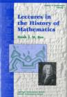 Image for Lectures in the History of Mathematics