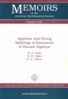 Image for Algebraic and Strong Splittings of Extensions of Banach Algebras