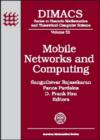 Image for Mobile Networks and Computing : DIMACS Workshop, Mobile Networks and Computing, March 25-27, 1999, DIMACS Center