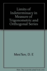 Image for Limits of Indeterminacy in Measure of Trigonometric and Orthogonal Series