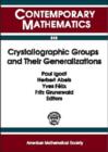 Image for Crystallographic Groups and Their Generalizations