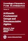 Image for Arithmetic Fundamental Groups and Noncommutative Algebra : 1999 Von Neumann Conference on Arithmetic Fundamental Groups and Noncommutative Algebra, August 16-27, 1999, Mathematical Sciences Research I