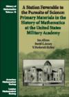 Image for A Station Favorable to the Pursuits of Science : Primary Materials in the History of Mathematics at the United States Military Academy