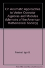 Image for On Axiomatic Approaches to Vertex Operator Algebras and Modules