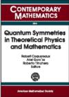 Image for Quantum Symmetries in Theoretical Physics and Mathematics