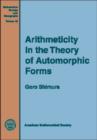 Image for Arithmeticity in the Theory of Automorphic Forms