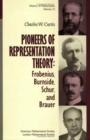 Image for Pioneers of Representation Theory