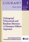 Image for Orthogonal Polynomials and Random Matrices : A Riemann-Hilbert Approach