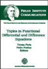 Image for Topics in Functional Differential and Difference Equations