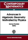 Image for Advances in Algebraic Geometry Motivated by Physics