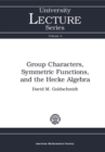 Image for Group Characters, Symmetric Functions, and the Hecke Algebra
