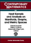 Image for Heat Kernels and Analysis on Manifolds, Graphs, and Metric Spaces