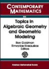Image for Topics in Algebraic Geometry and Geometric Modeling