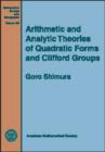 Image for Arithmetic and Analytic Theories of Quadratic Forms and Clifford Groups