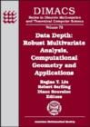 Image for Data Depth : Robust Multivariate Analysis, Computational Geometry, and Applications
