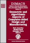 Image for Geometric and Algorithmic Aspects of Computer-aided Design and Manufacturing : DIMACS Workshop Computer Aided Design and Manufacturing, October 7-9, 2003, Piscataway, New Jersey