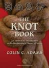 Image for The knot book  : an elementary introduction to the mathematical theory of knots