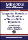 Image for Tangential Boundary Stabilization of Navier-Stokes Equations
