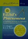 Image for Euclid&#39;s Phaenomena : A Translation and Study of a Hellenistic Treatise in Spherical Astronomy
