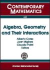 Image for Algebra, Geometry and Their Interactions