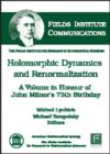 Image for Holomorphic Dynamics and Renormalization : A Volume in Honour of John Milnor&#39;s 75th Birthday