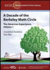 Image for A decade of the Berkeley Math Circle  : the American expereince
