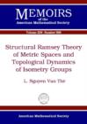 Image for Structural Ramsey Theory of Metric Spaces and Topological Dynamics of Isometry Groups