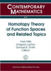 Image for Homotopy Theory of Function Spaces and Related Topics