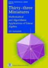 Image for Thirty-three miniatures  : mathematical and algorithmic applications of linear algebra