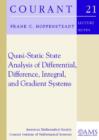 Image for Quasi-Static State Analysis of Differential, Difference, Integral and Gradient Systems