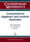 Image for Computational Algebraic and Analytic Geometry