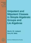 Image for Unipotent and Nilpotent Classes in Simple Algebraic Groups and Lie Algebras